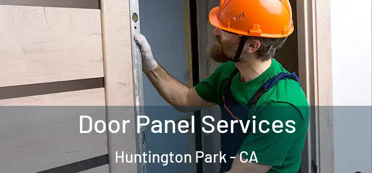 Door Panel Services Huntington Park - CA