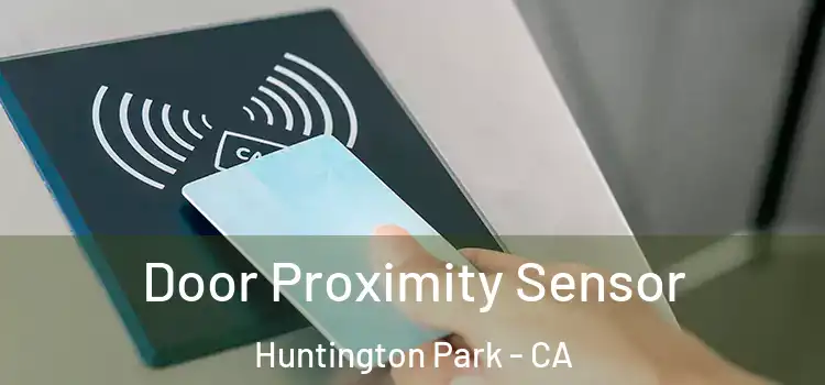 Door Proximity Sensor Huntington Park - CA